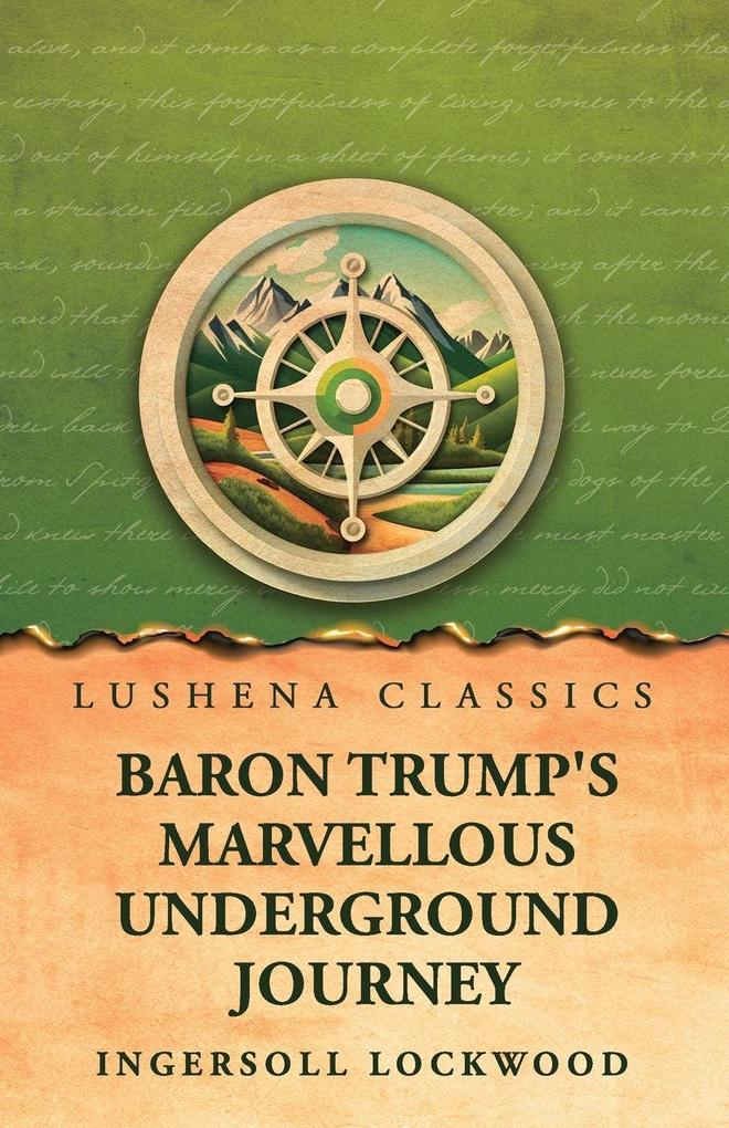 Baron Trump's Marvellous Underground Journey