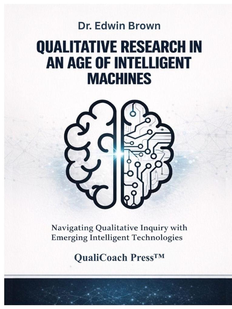 Qualitative Research in an Age of Intelligent Machines