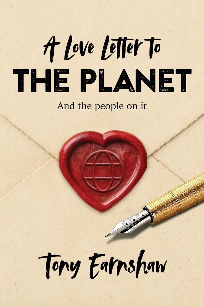 A Love Letter to the Planet and the People on It
