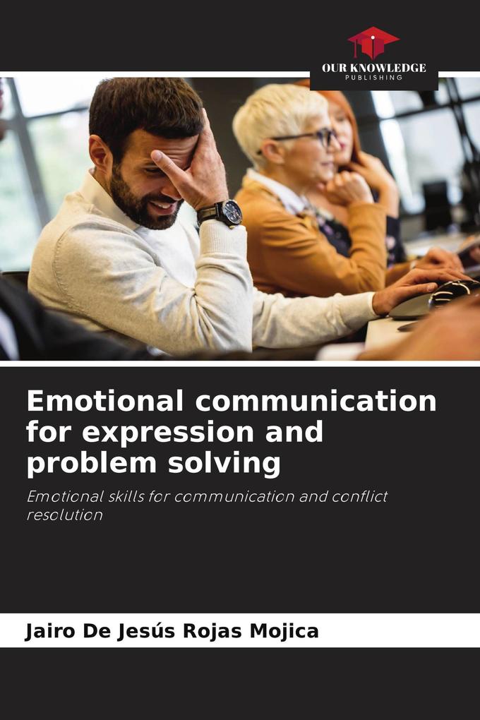 Emotional communication for expression and problem solving