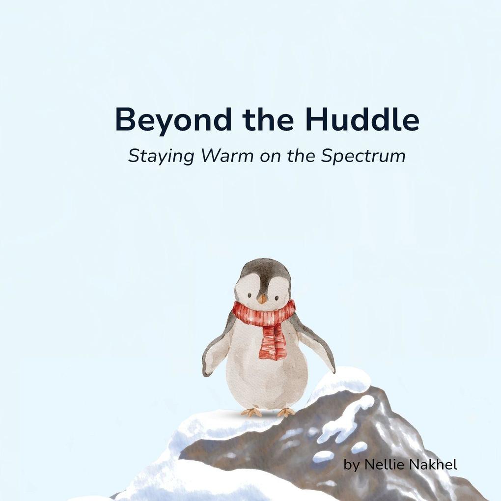 Beyond the Huddle - Staying Warm on the Spectrum