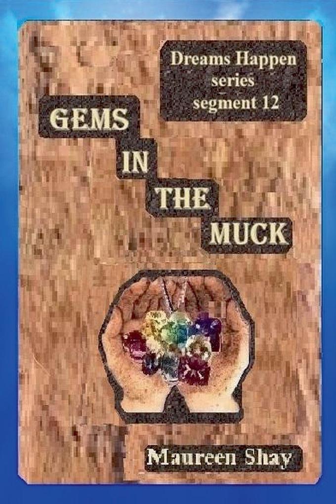 Gems in the Muck