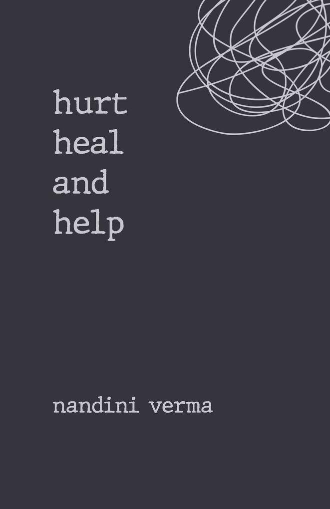 Hurt Heal and Help