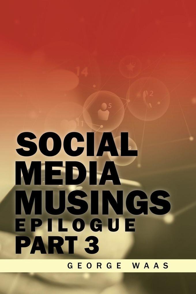 SOCIAL MEDIA MUSINGS
