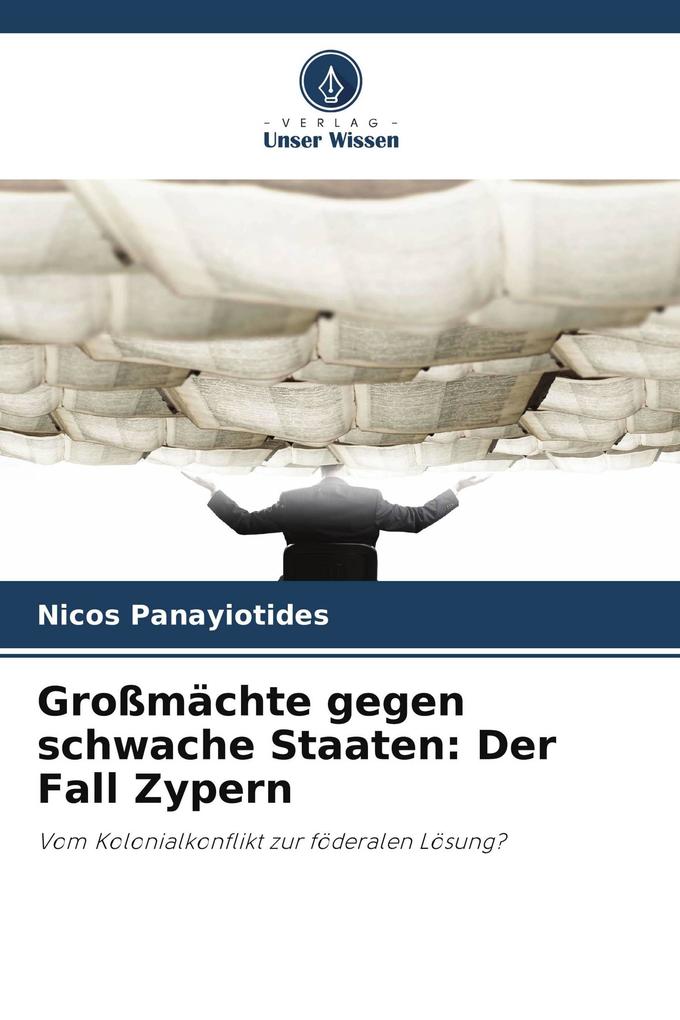 Großmächte gegen schwache Staaten: Der Fall Zypern