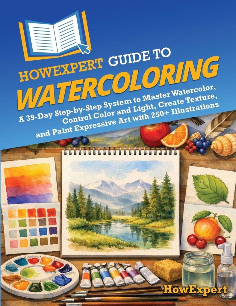 HowExpert Guide to Watercoloring