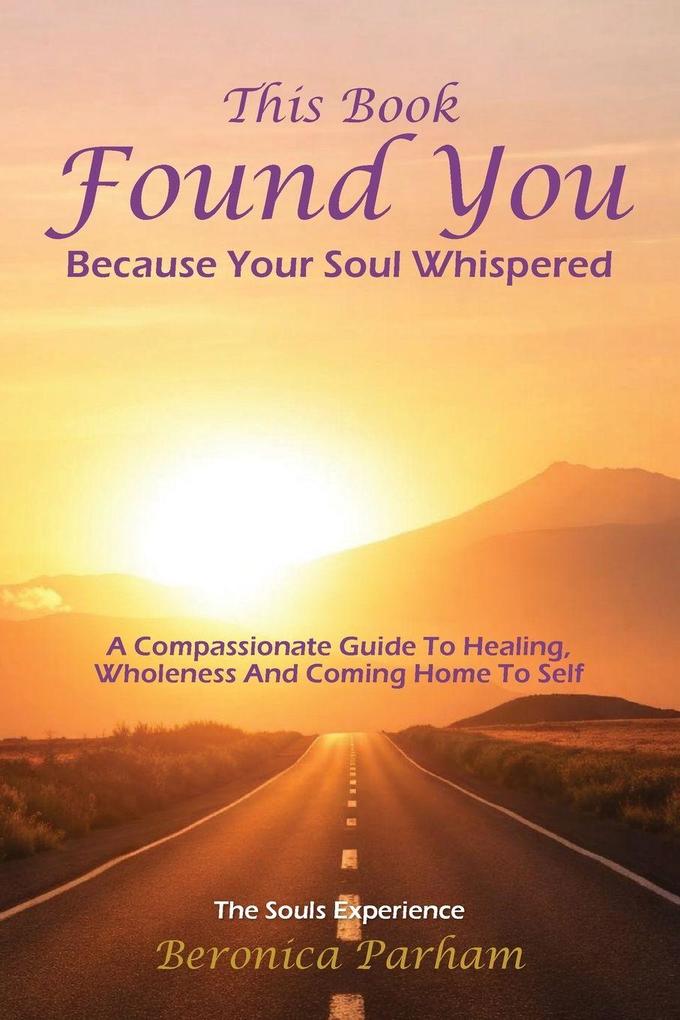 This Book Found You Because Your Soul whispered