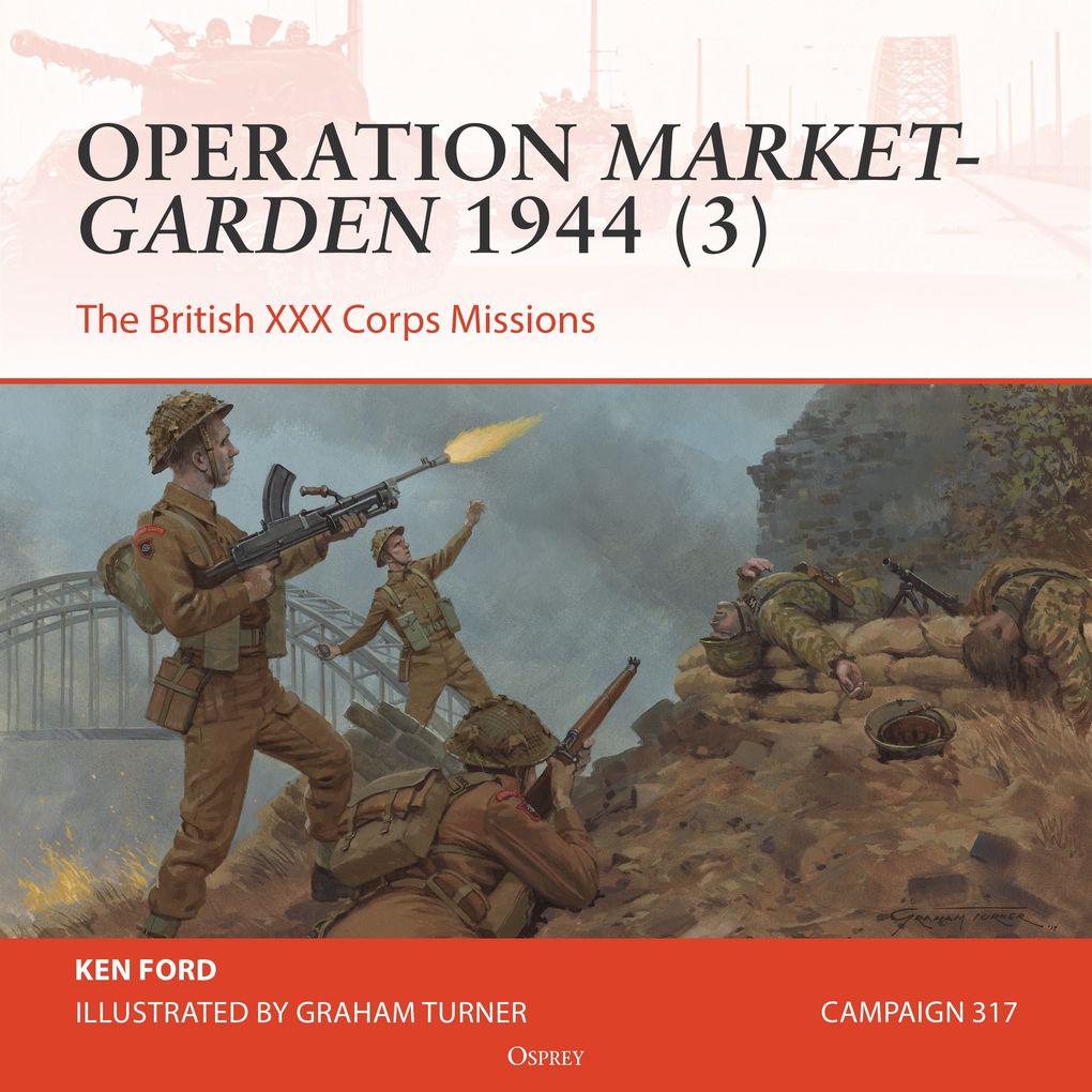 Osprey Campaign Series: Operation Market-Garden 1944 (3)