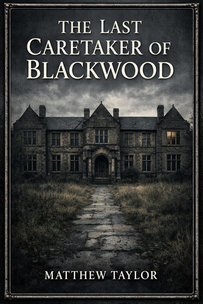 The last Caretaker of Blackwood