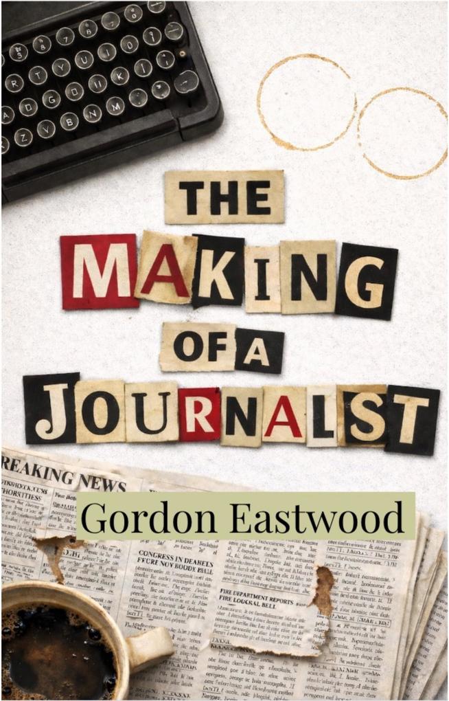 The Making of A Journalist