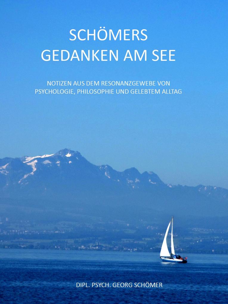 Schömers Gedanken am See