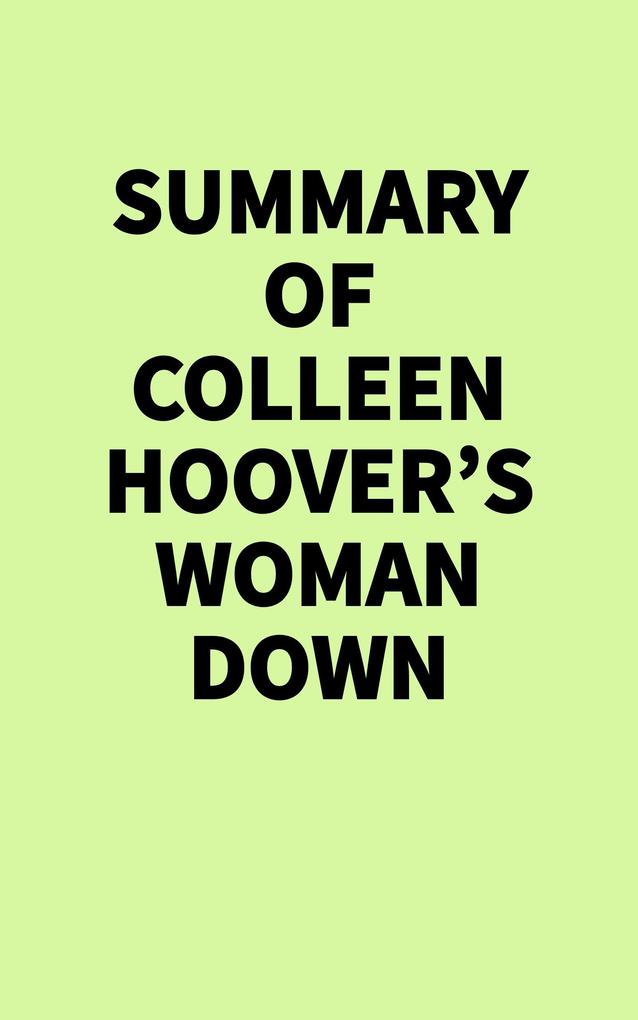 Summary of Colleen Hoover's Woman Down