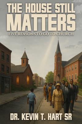THE HOUSE STILL MATTERS