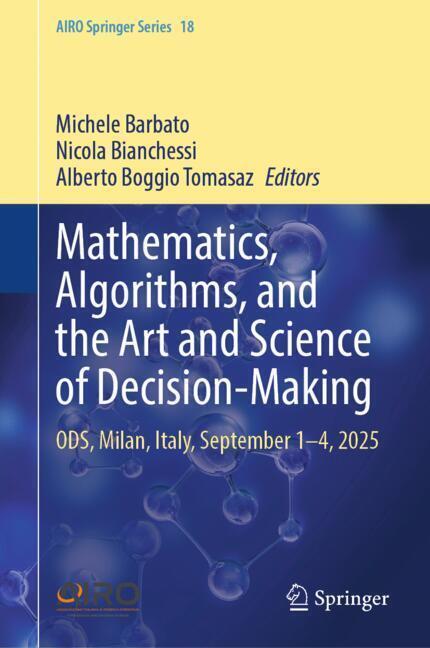 Mathematics Algorithms and the Art and Science of Decision-Making