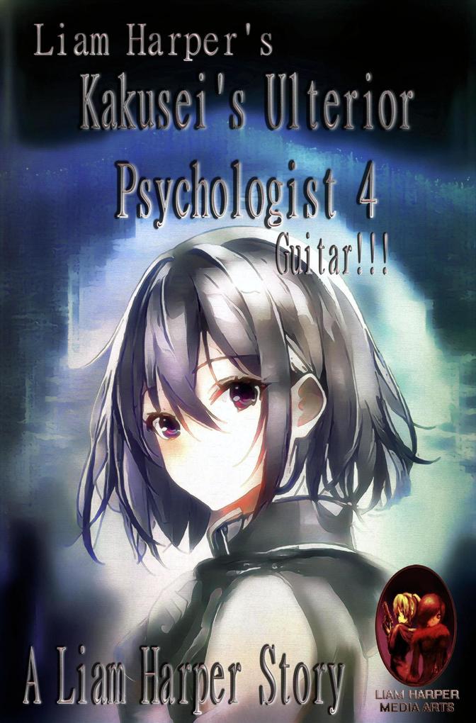 Kakusei's Ulterior Psychologist 4: Guitar!!!.