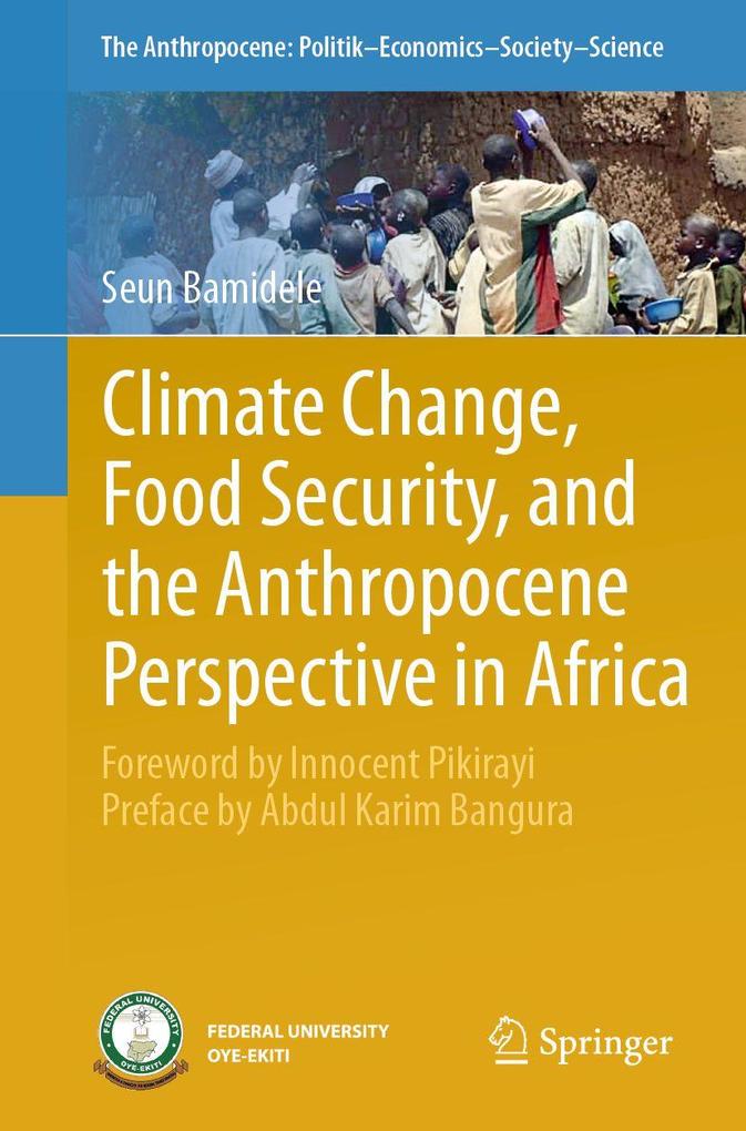 Climate Change Food Security and the Anthropocene Perspective in Africa