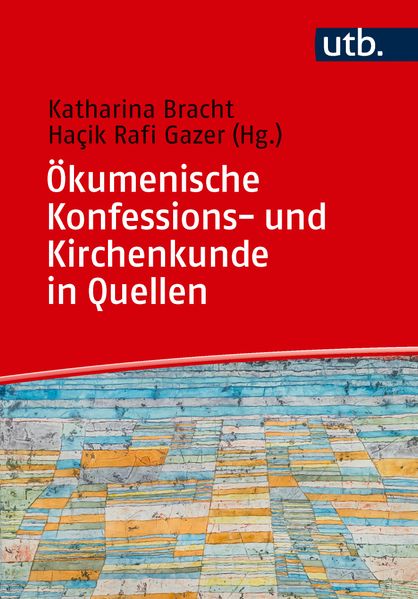 Ökumenische Konfessions- und Kirchenkunde in Quellen