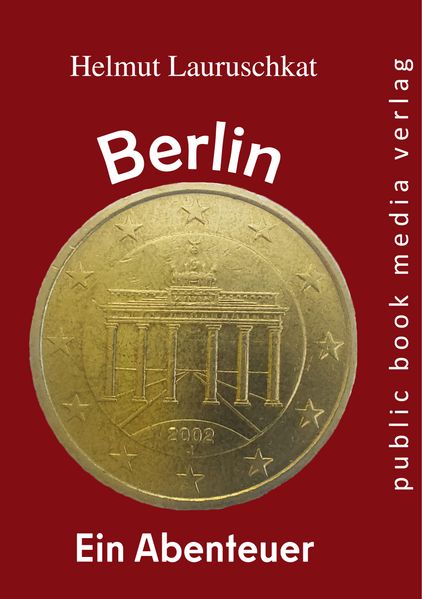 Berlin - ein Abenteuer