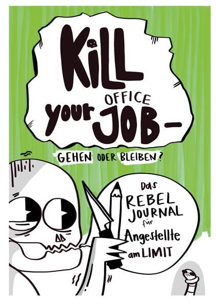 Kill your office job - gehen oder bleiben