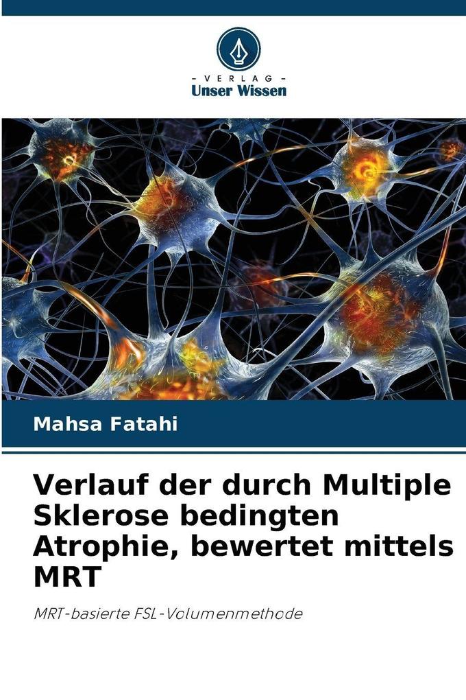 Verlauf der durch Multiple Sklerose bedingten Atrophie bewertet mittels MRT