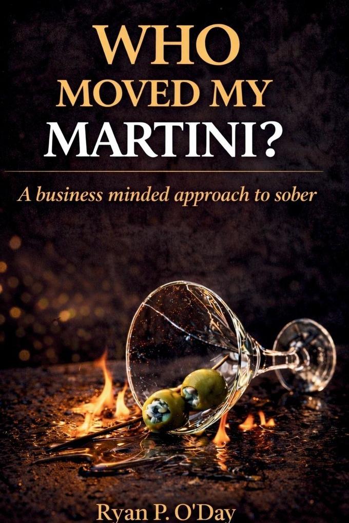 Who Moved My Martini?