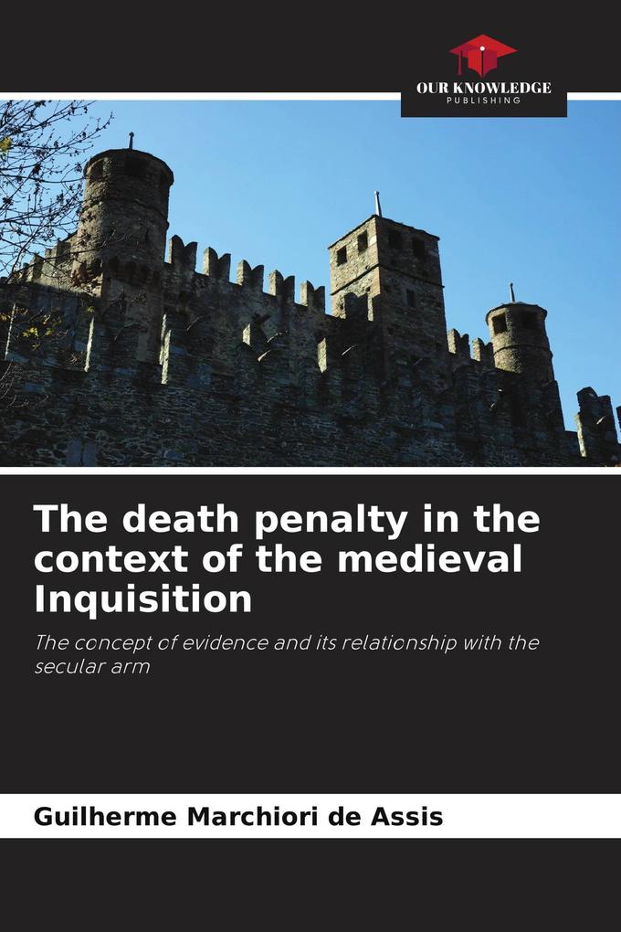 The death penalty in the context of the medieval Inquisition