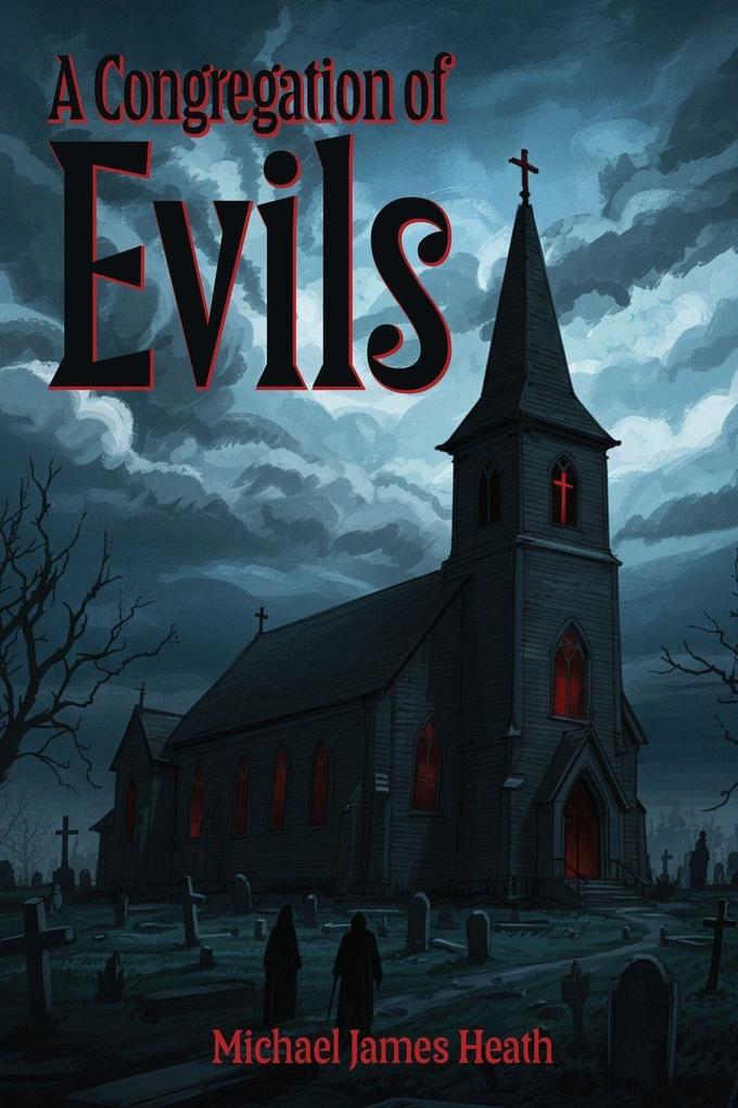 A Congregation of Evils