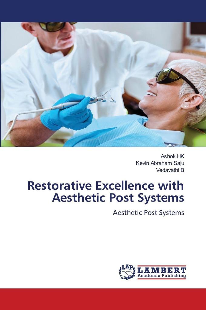 Restorative Excellence with Aesthetic Post Systems