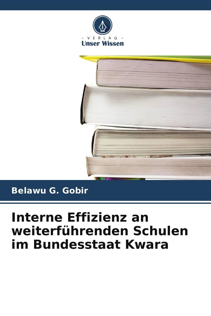 Interne Effizienz an weiterführenden Schulen im Bundesstaat Kwara