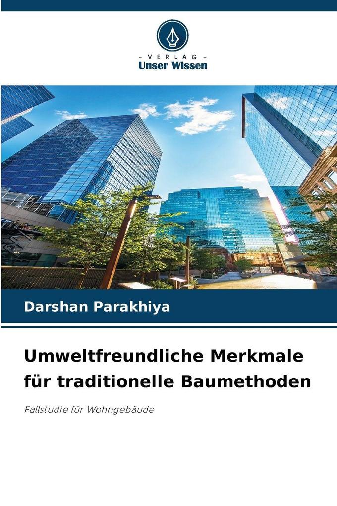 Umweltfreundliche Merkmale für traditionelle Baumethoden