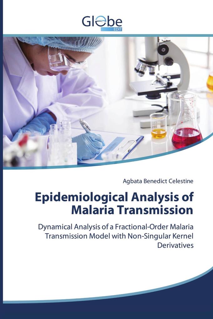 Epidemiological Analysis of Malaria Transmission