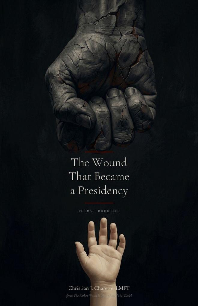 The Wound That Became a Presidency