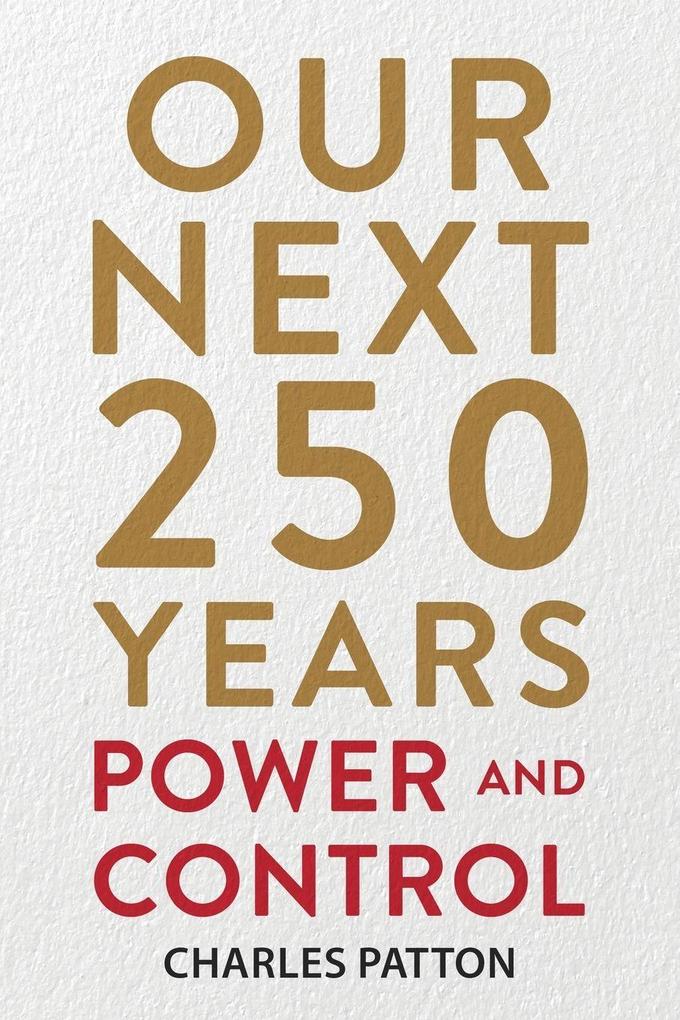 Our Next 250 Years