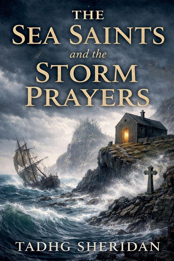 The Sea Saints and the Storm Prayers