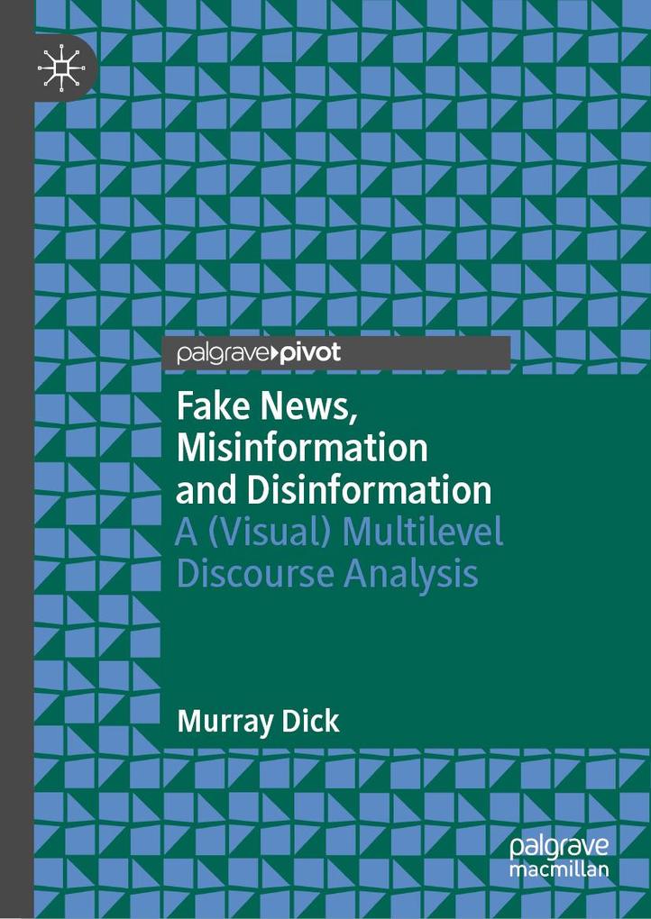 Fake News Misinformation and Disinformation
