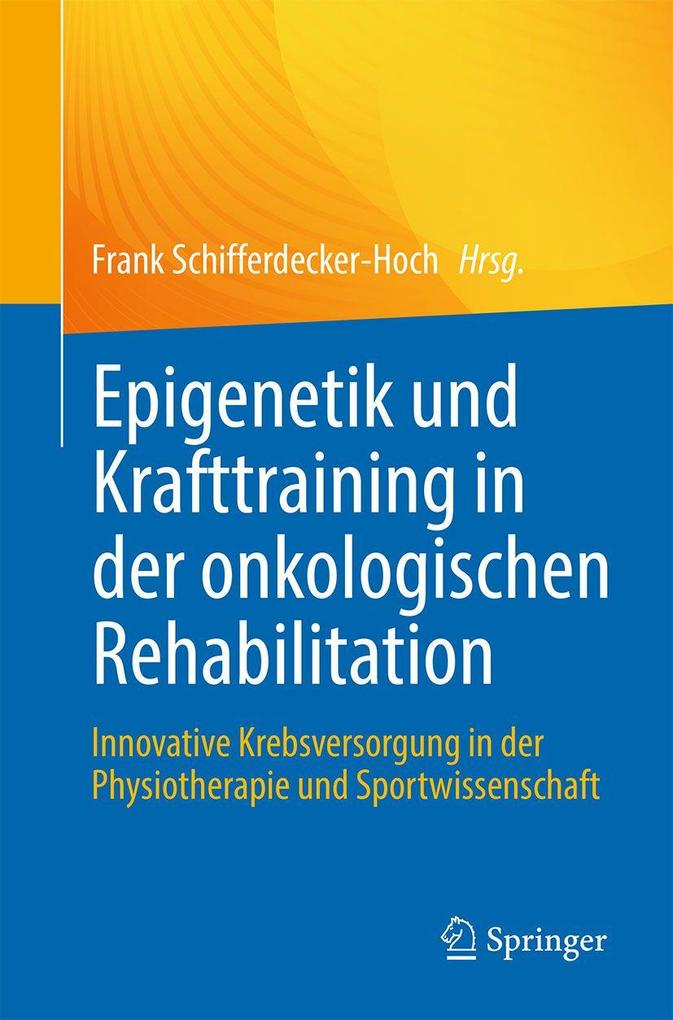 Epigenetik und Krafttraining in der onkologischen Rehabilitation