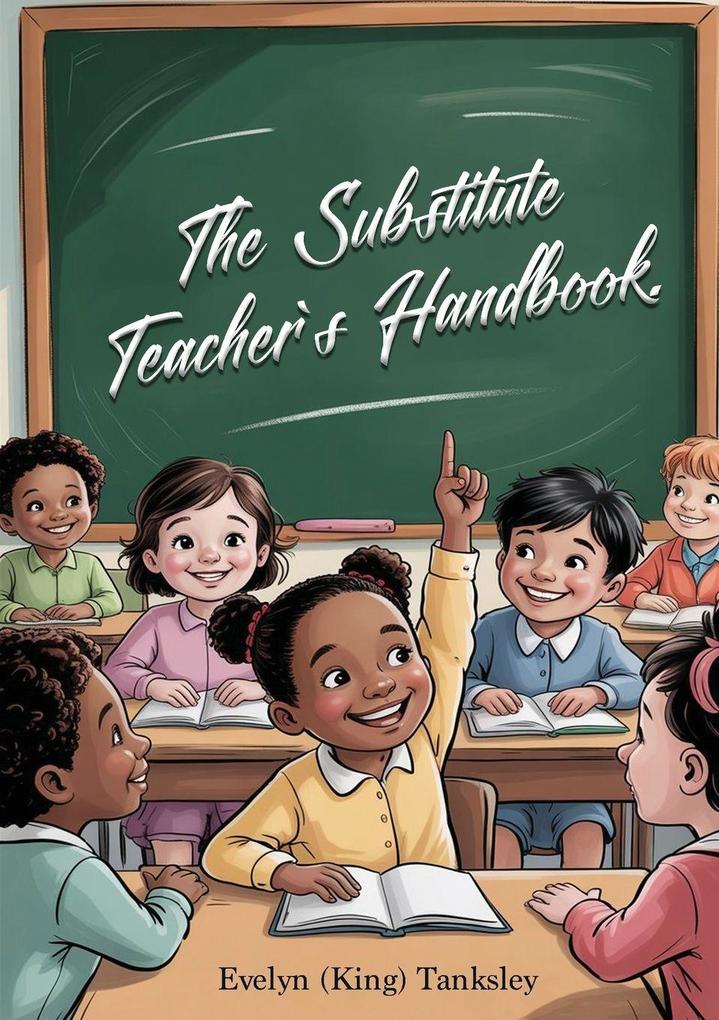 The Substitute Teacher's Handbook