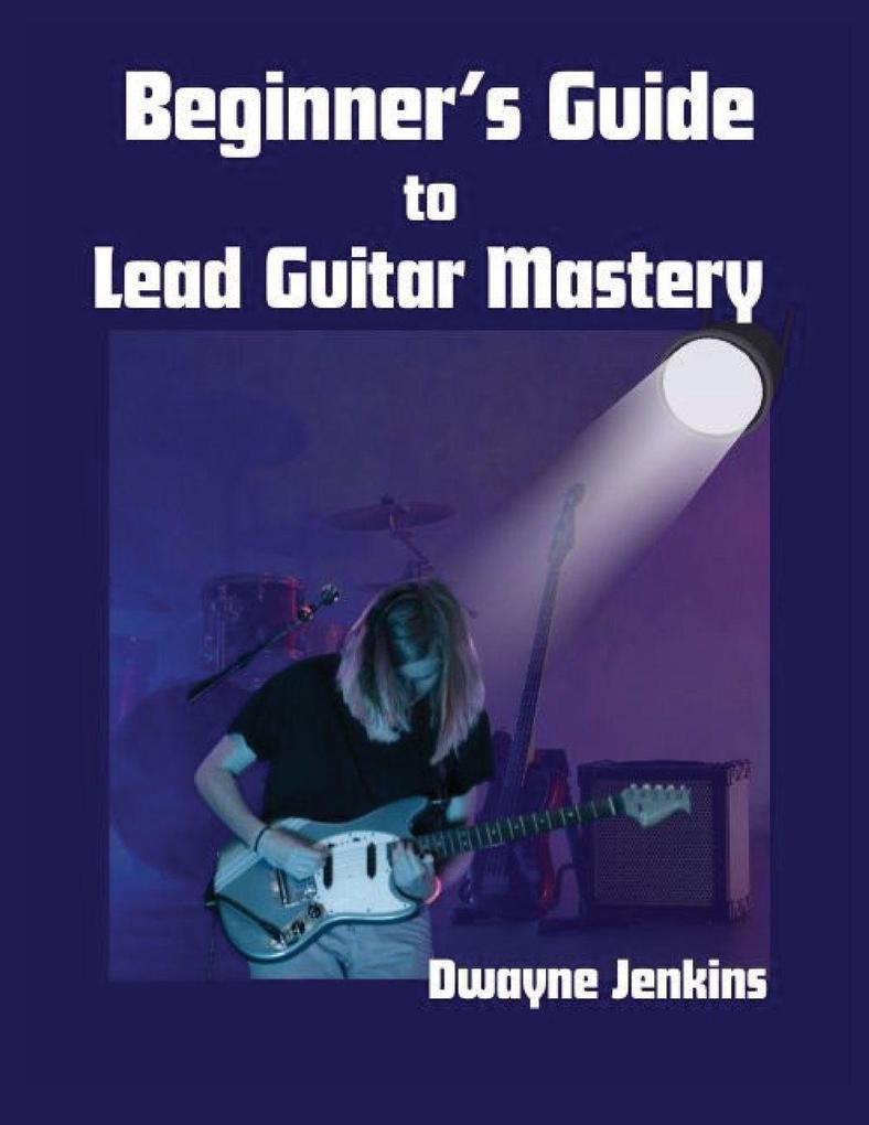 Beginner's Guide to Lead Guitar Mastery