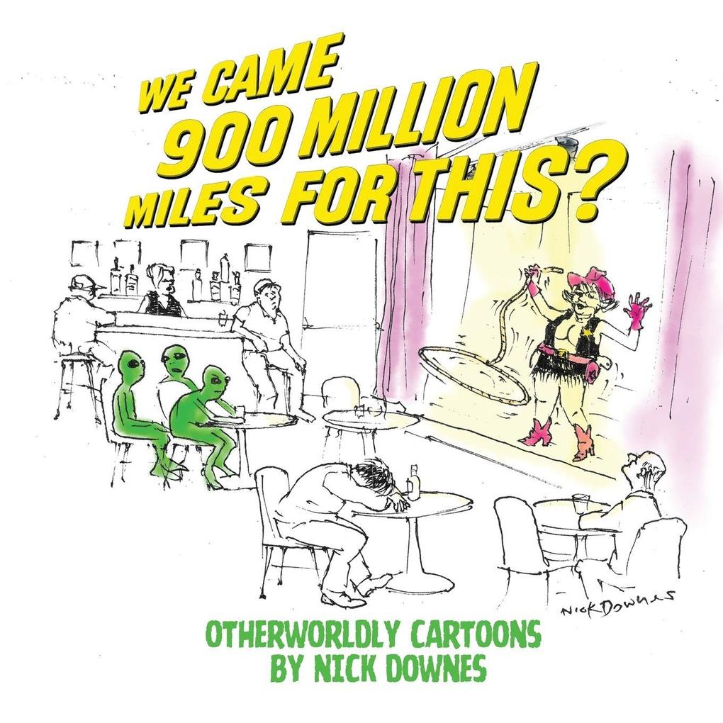 We Came 900 Million Miles for This?