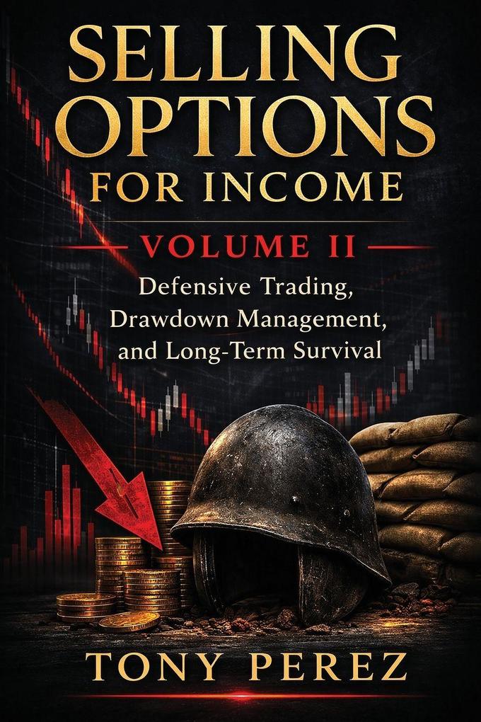 Selling Options for Income - Volume 2