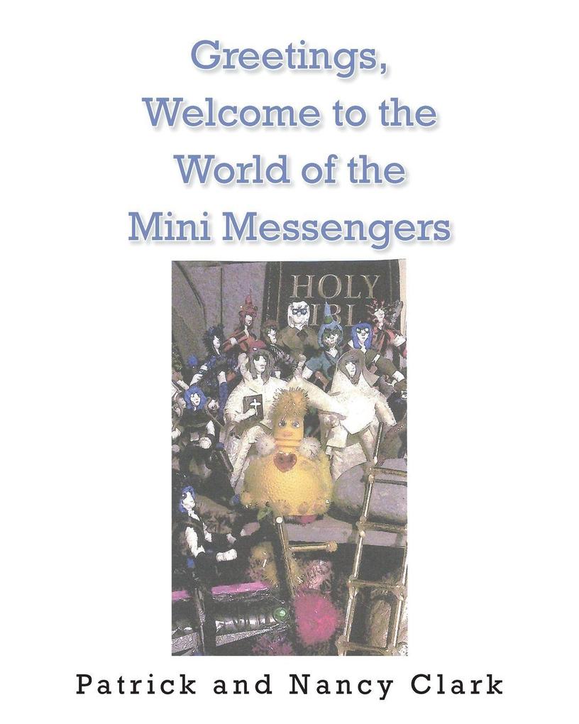 Greeting Welcome to the World of the Mini Messengers