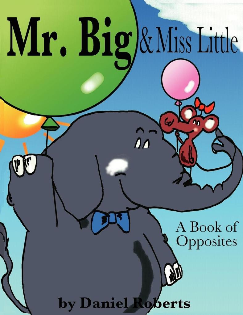 Mr. Big & Miss Little - Daniel Roberts