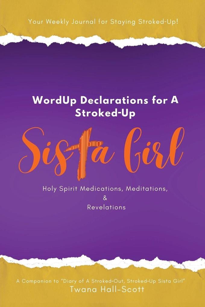 WordUp Declarations for A Stroked-Up Sista Girl
