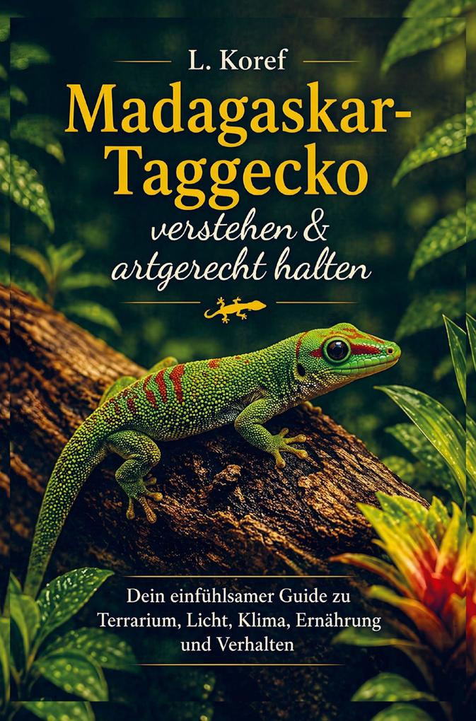Madagaskar-Taggecko verstehen & artgerecht halten