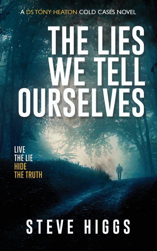 The Lies We Tell Ourselves