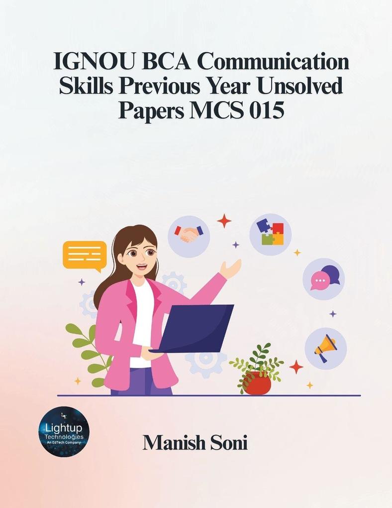 IGNOU BCA Communication Skills Previous Year Unsolved Papers MCS 015