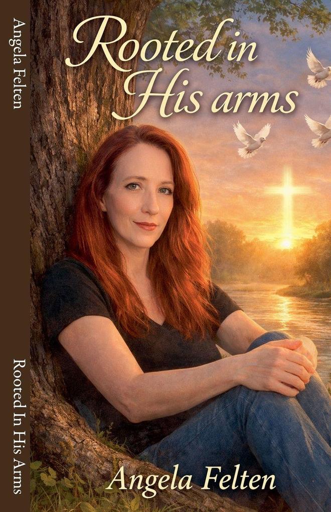 Rooted In His Arms