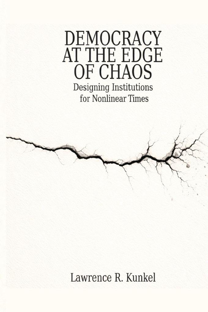 Democracy at the Edge of Chaos
