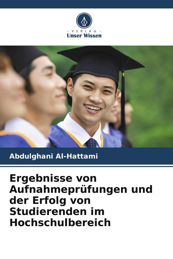 Ergebnisse von Aufnahmeprüfungen und der Erfolg von Studierenden im Hochschulbereich