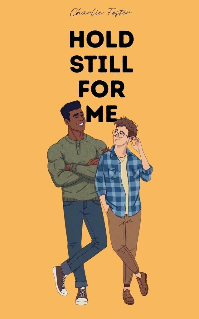 Hold Still For Me